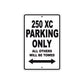 250 XC Motorcycle Parking Only All Others Will Be Towed Metal Sign  