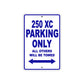 250 XC Motorcycle Parking Only All Others Will Be Towed Metal Sign Plate