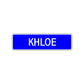 Khloe Street Sign Children Name Room Plate
