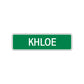 Khloe Street Sign Children Name Room Plate