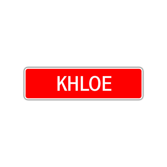Khloe Street Sign Children Name Room Plate