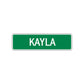 Kayla Street Sign Children Name Room Plate