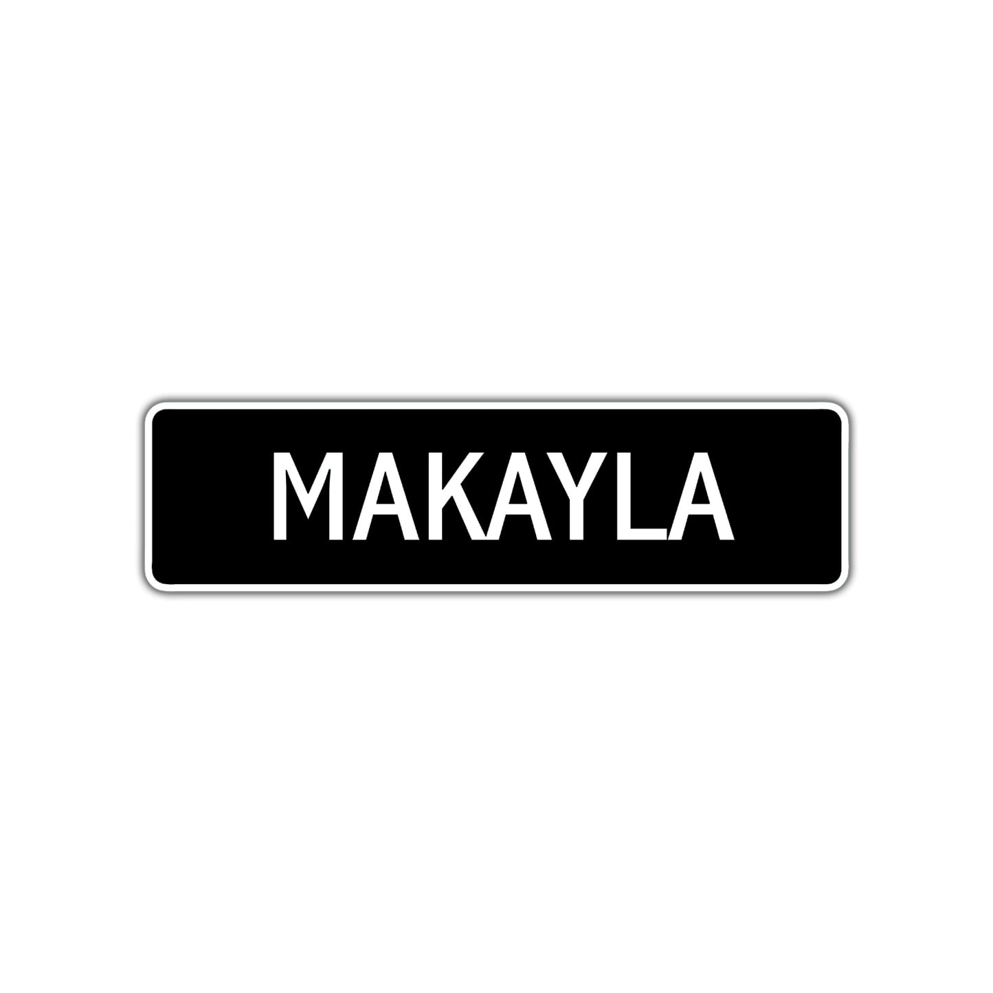 Makayla Street Sign Children Name Room Plate