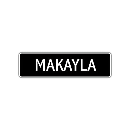 Makayla Street Sign Children Name Room Plate