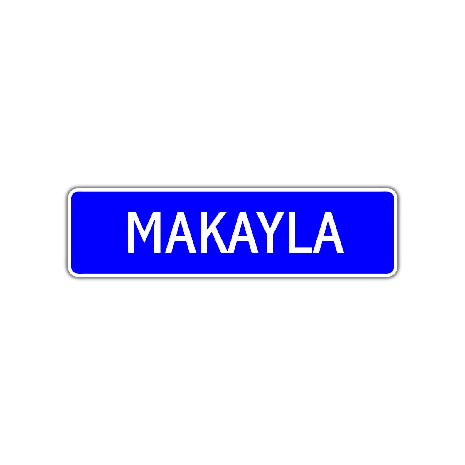 Makayla Street Sign Children Name Room Plate