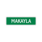 Makayla Street Sign Children Name Room Plate