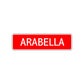 Arabella Street Sign Children Name Room Plate
