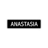 Anastasia Street Sign Children Name Room Plate