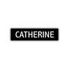 Catherine Street Sign Children Name Room Plate