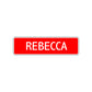 Rebecca Street Sign Children Name Room Plate