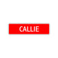 Callie Street Sign Children Name Room Plate