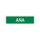 Ana Street Sign Children Name Room Plate