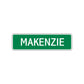 Makenzie Street Sign Children Name Room Plate