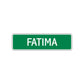 Fatima Street Sign Children Name Room Plate