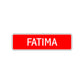 Fatima Street Sign Children Name Room Plate