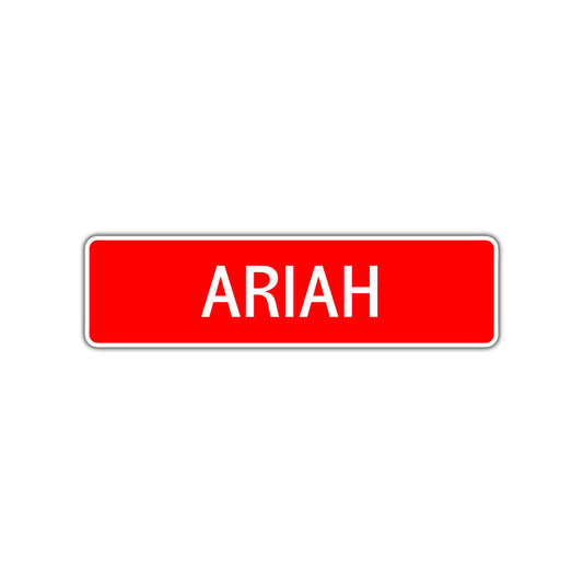 Ariah Street Sign Children Name Room Plate