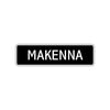 Makenna Street Sign Children Name Room Plate