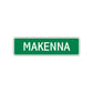 Makenna Street Sign Children Name Room Plate