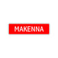 Makenna Street Sign Children Name Room Plate