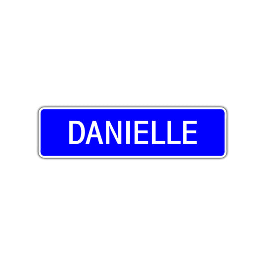 Danielle Street Sign Children Name Room Plate