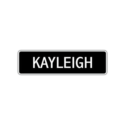 Kayleigh Street Sign Children Name Room Plate