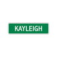 Kayleigh Street Sign Children Name Room Plate