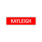 Kayleigh Street Sign Children Name Room Plate
