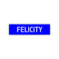 Felicity Street Sign Children Name Room Plate