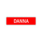 Danna Street Metal Sign