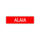 Alaia Street Metal Sign