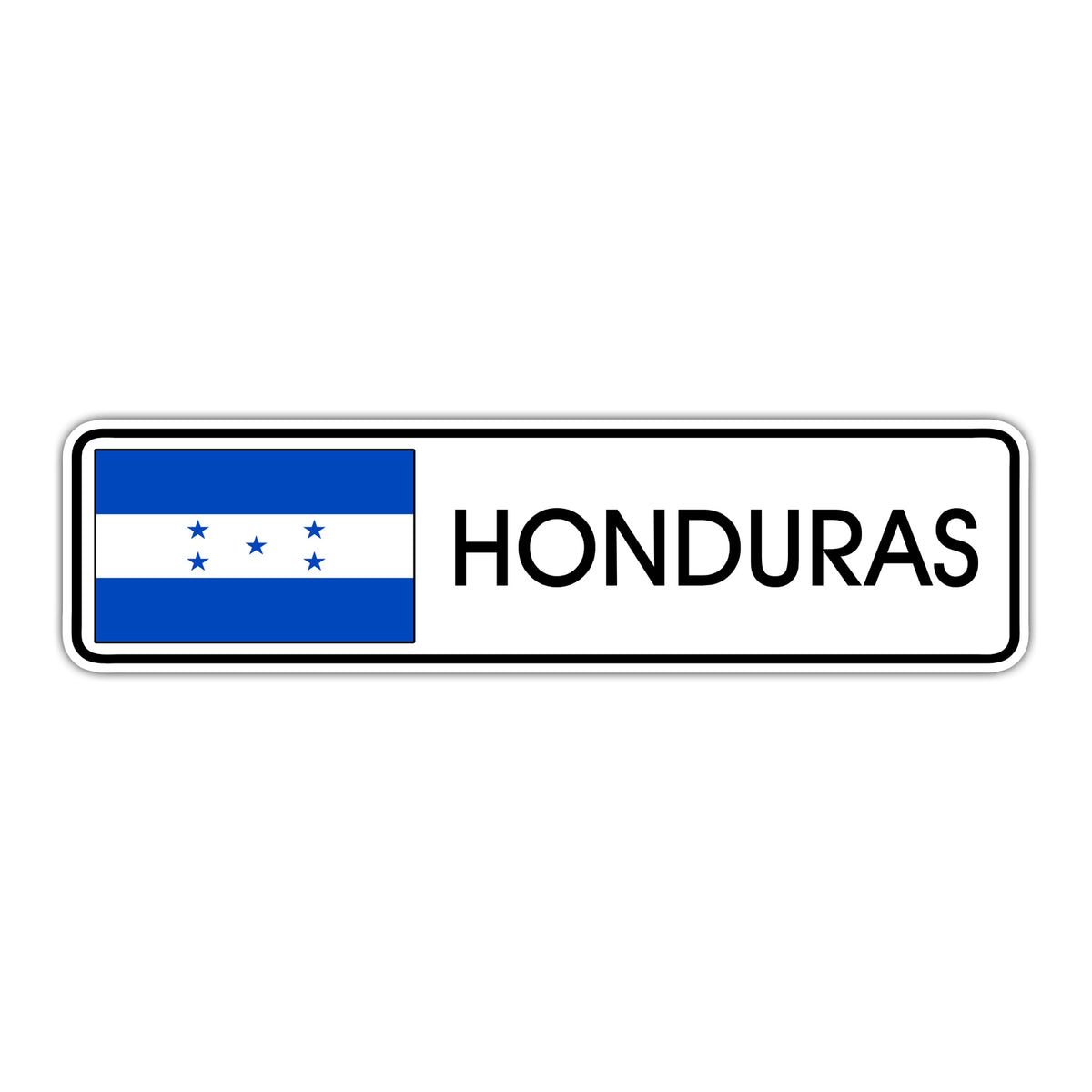 Honduras Country Flag Aluminum Street Sign – Sign Fever
