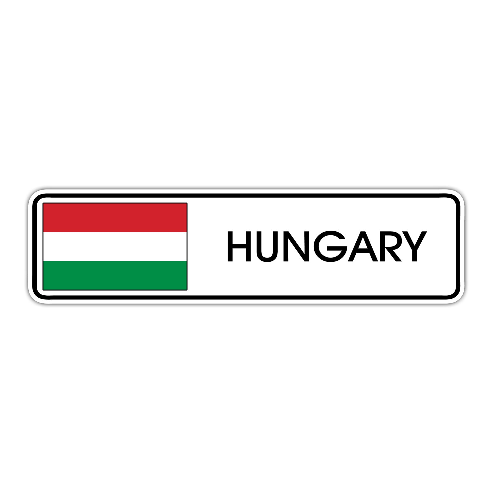 Hungary Country Flag Aluminum Street Sign – Sign Fever