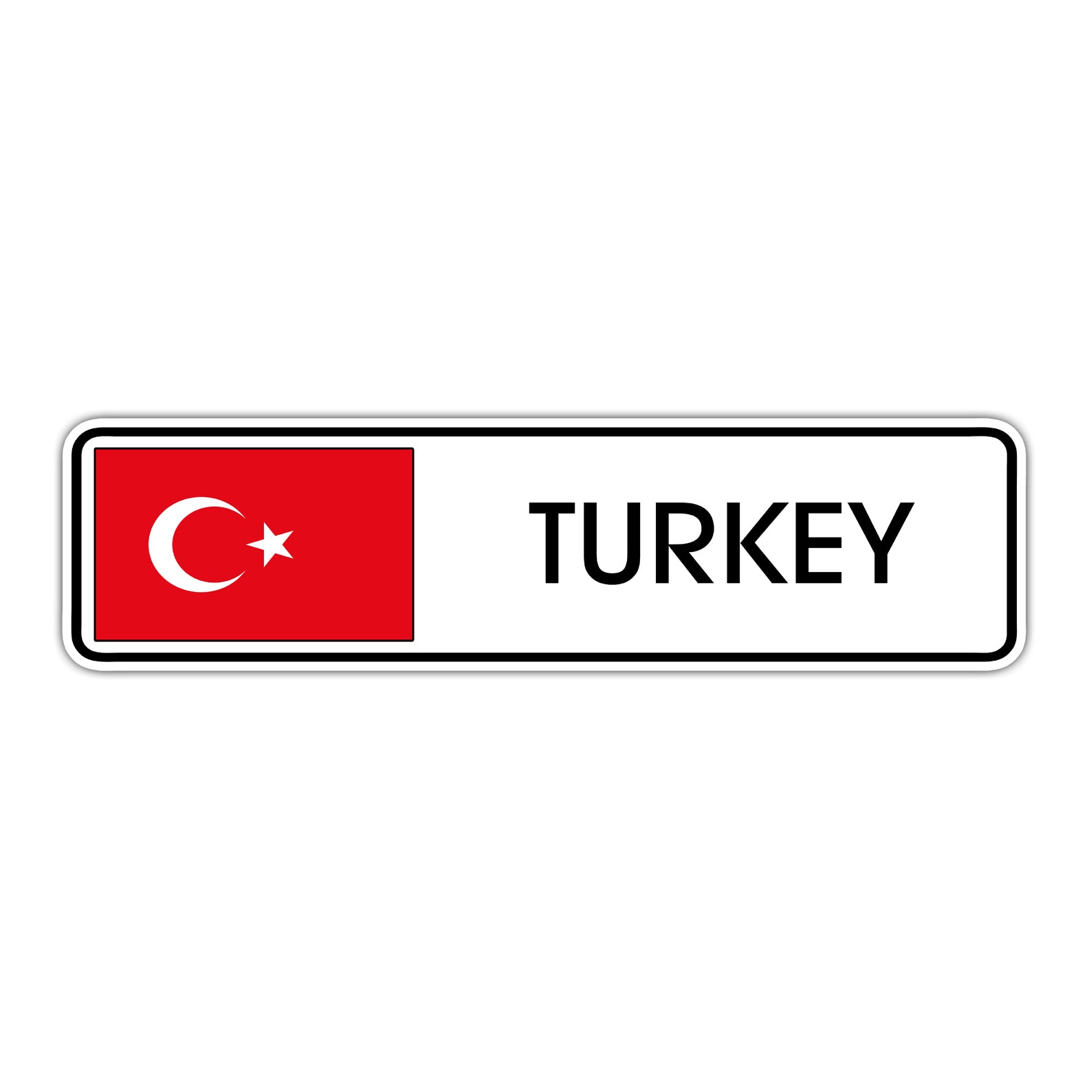 Turkey Country Flag Aluminum Street Sign – Sign Fever