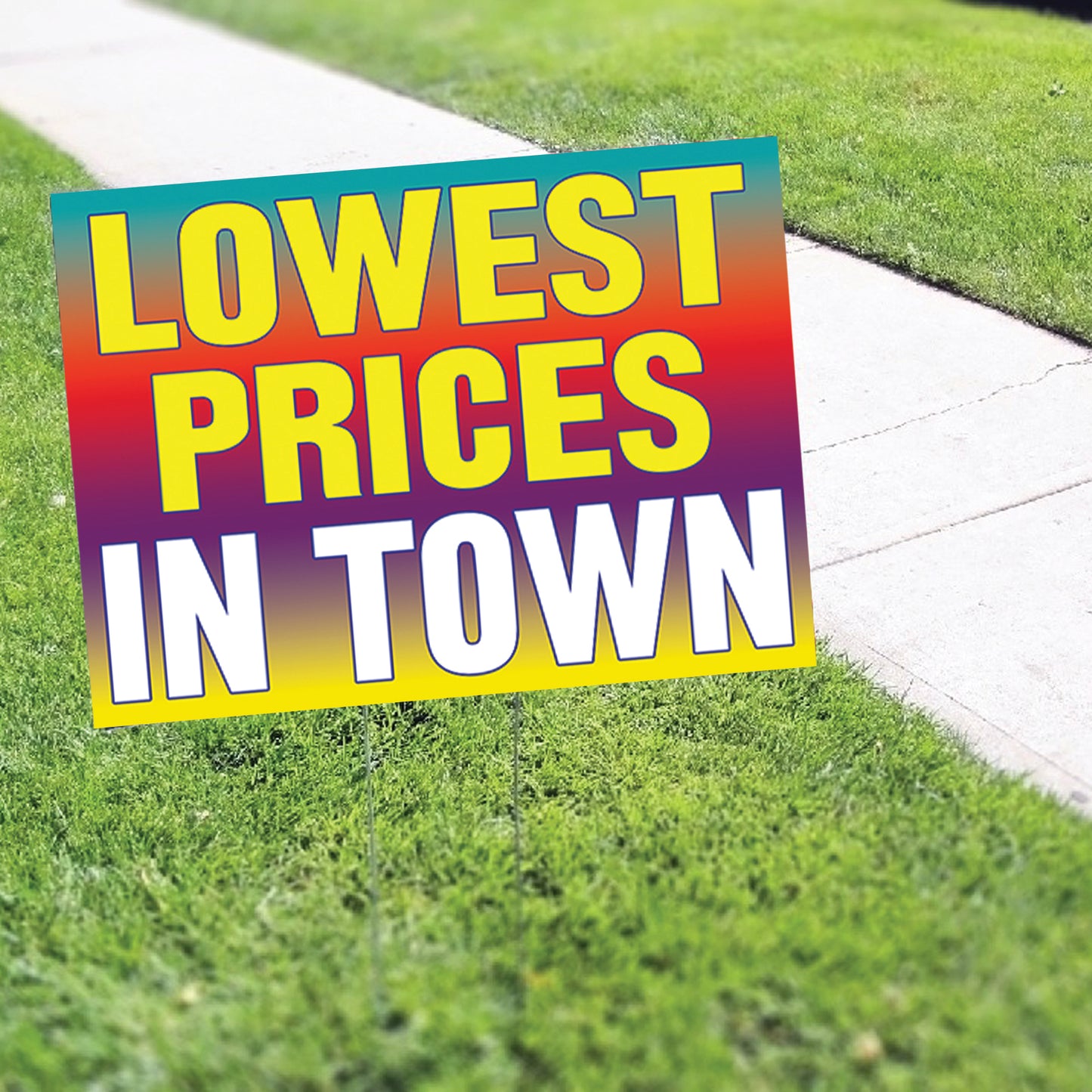 Lowest Prices In Town Coroplast Yard Sign