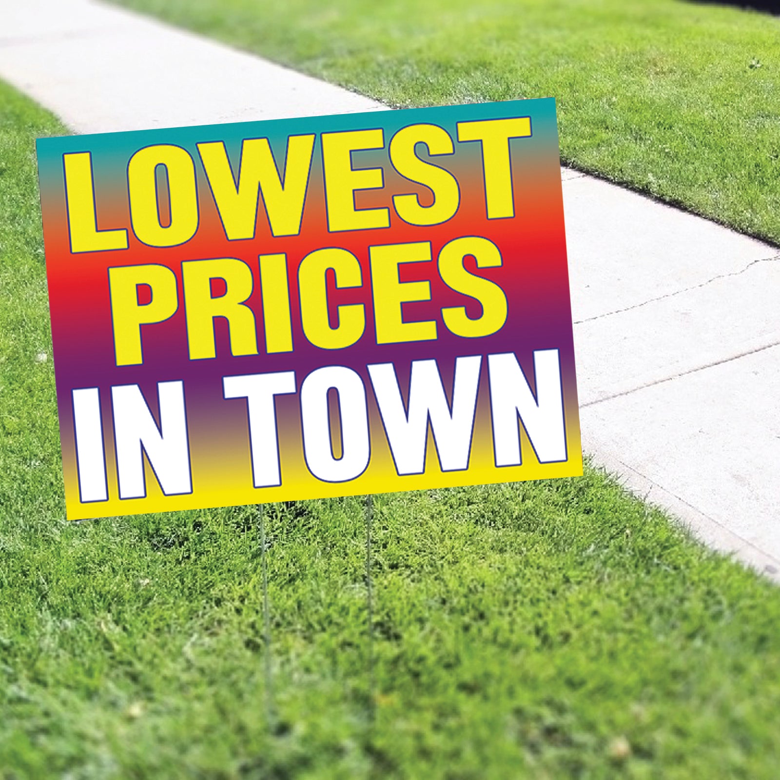Lowest Prices In Town Coroplast Yard Sign