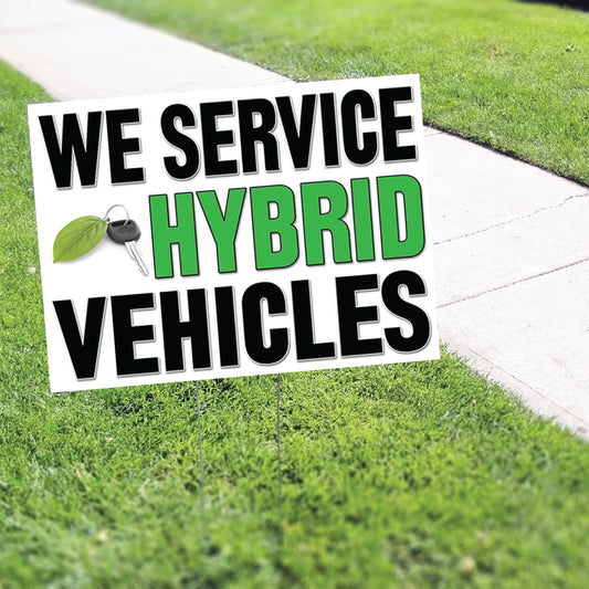 We Service Hybrid Vehicle Coroplast Yard Sign