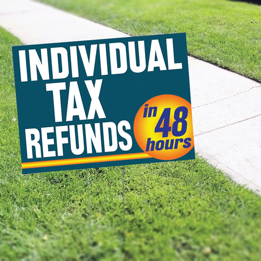 Individual Tax Refunds Coroplast Yard Sign