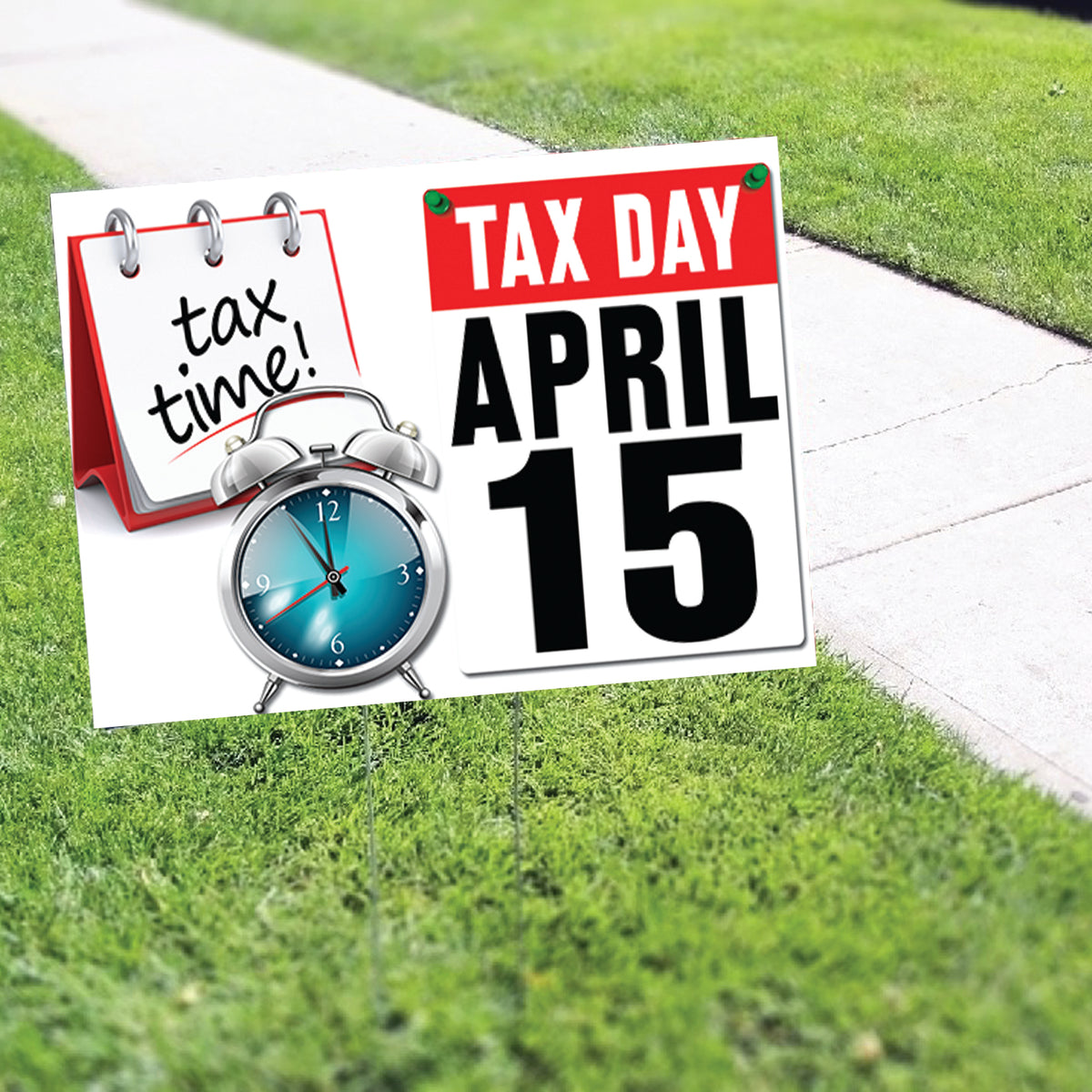 Tax Time! Tax Day April 15 Coroplast Yard Sign – Sign Fever