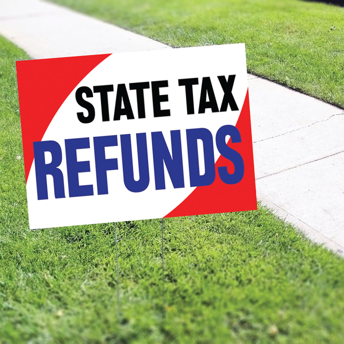 State Tax Refunds Coroplast Yard Sign – Sign Fever
