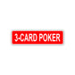 3-Card Poker Aluminum Street Sign Red