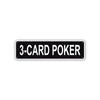 3-Card Poker Aluminum Street Sign Black