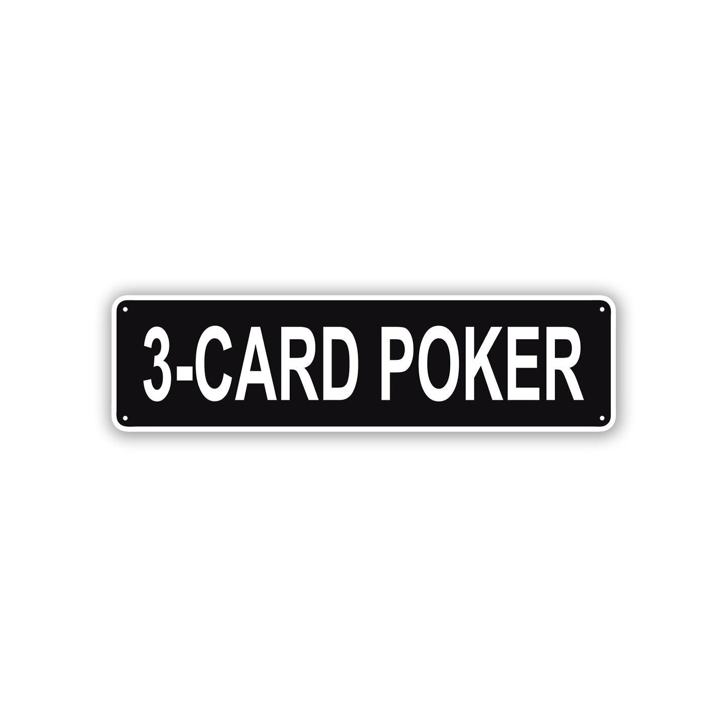 3-Card Poker Aluminum Street Sign Black