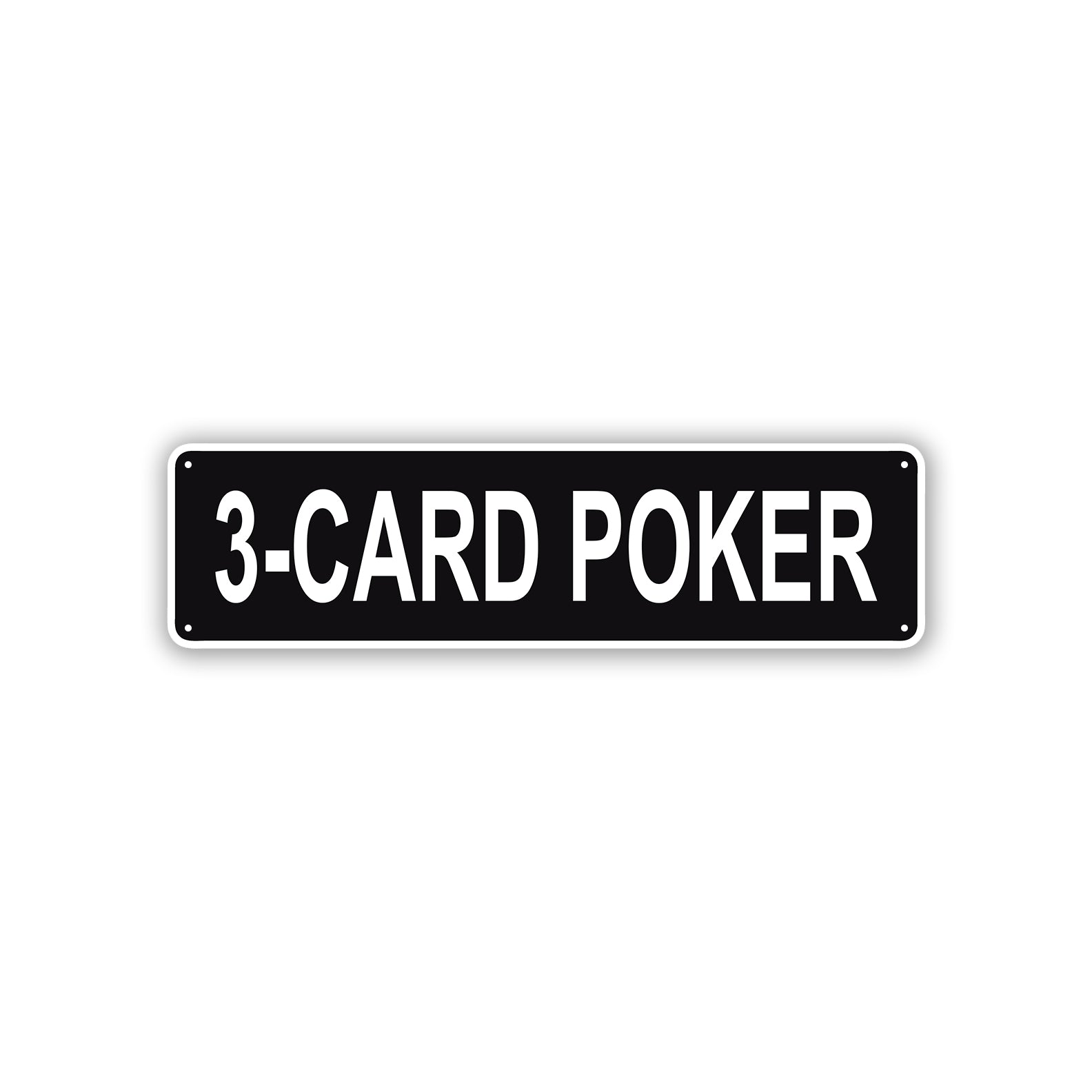 3-Card Poker Aluminum Street Sign Black