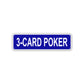 3-Card Poker Aluminum Street Sign Blue