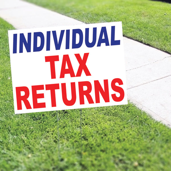Individual Tax Returns Coroplast Yard Sign - Sign Fever