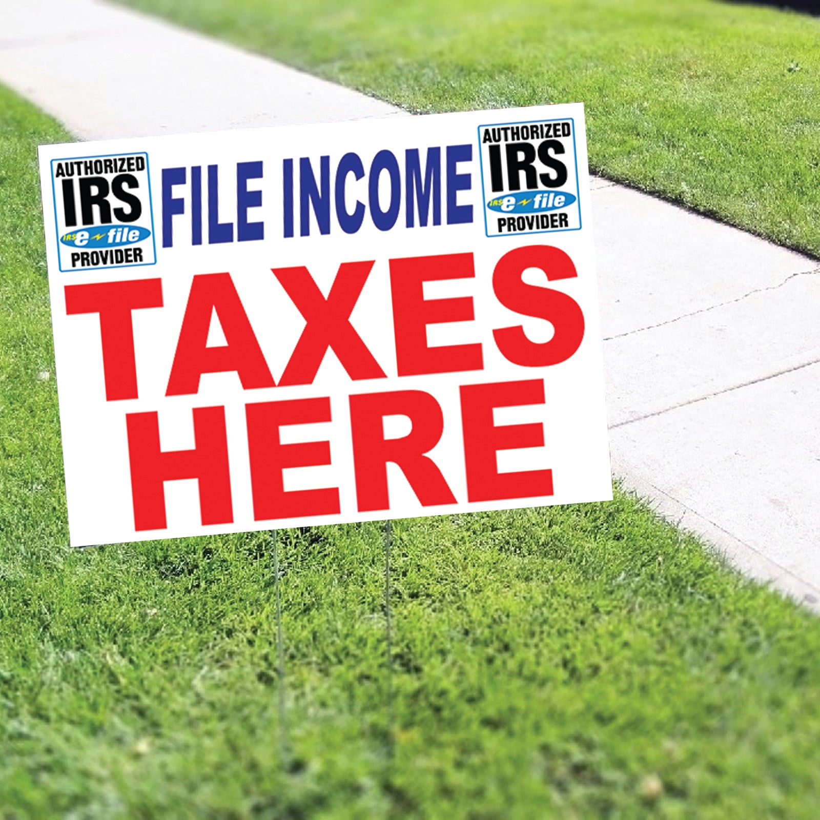 File Income Taxes Here IRS Coroplast Yard Sign - Sign Fever