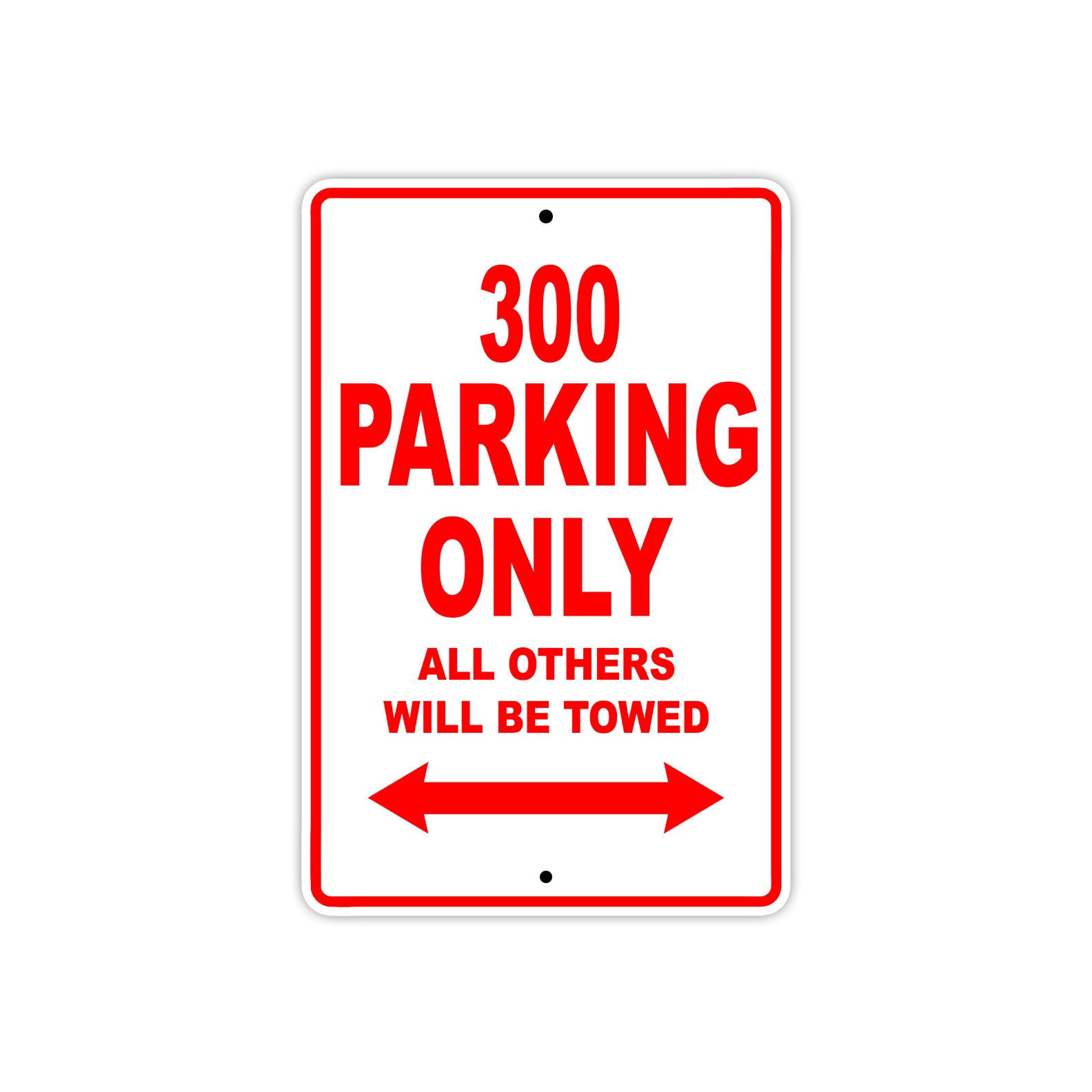 300 Motorcycle Parking Only All Others Will Be Towed Sign (Red)