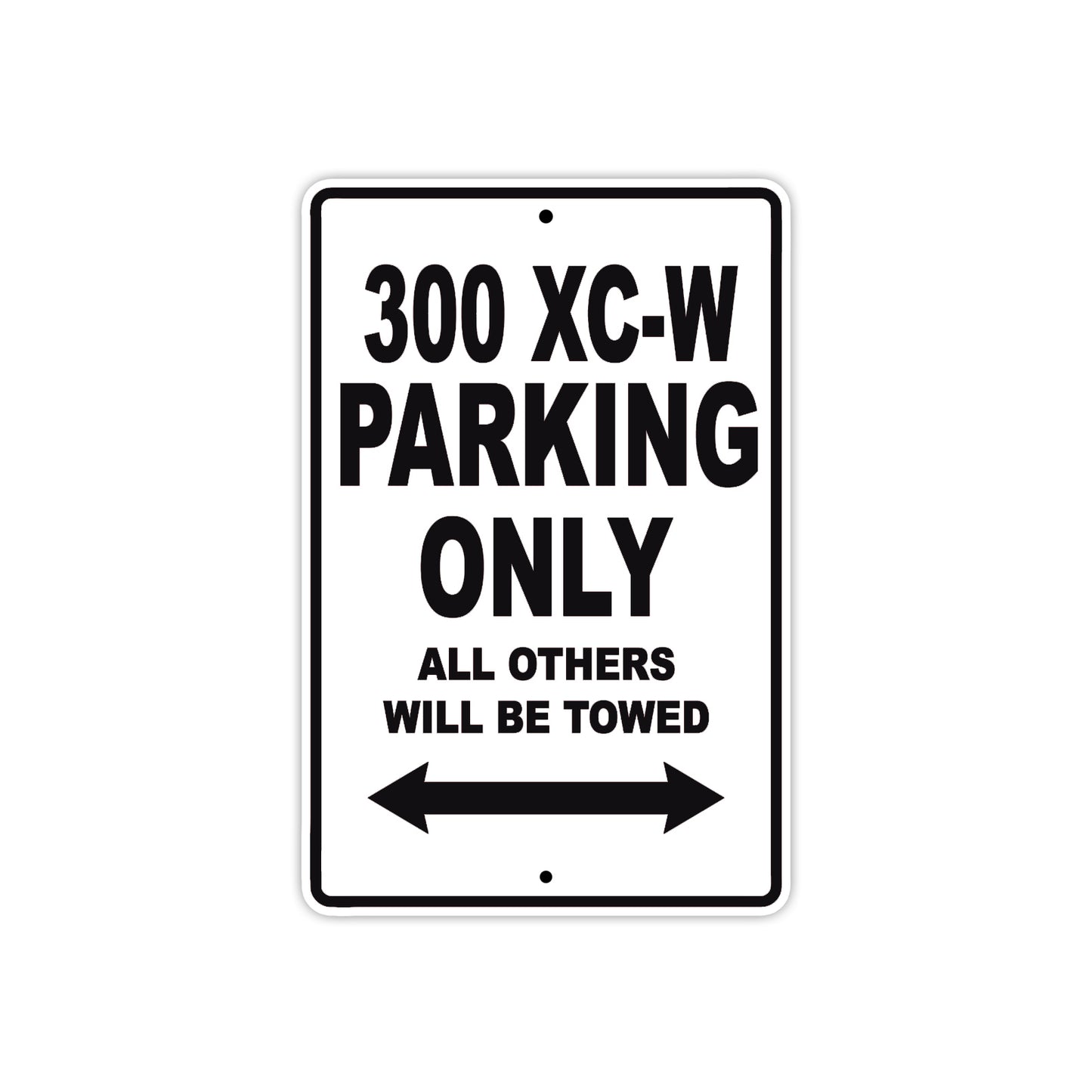 300 XC-W Motorcycle Parking Only All Others Will Be Towed Metal Sign 