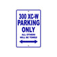 300 XC-W Motorcycle Parking Only All Others Will Be Towed Metal Sign plate