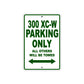 300 XC-W Motorcycle Parking Only All Others Will Be Towed Sign plate